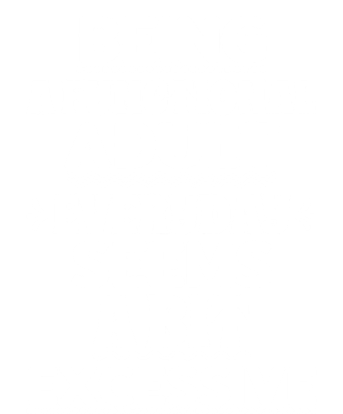 Being A Functional Adult Every Day Seems A Bit Excessive Sarcastic Funny Tall Long Sleeve T-Shirt