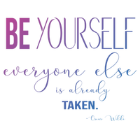 Be Yourself Everyone Else Is Already Taken Oscar Wilde Quote Great Gift Valucap Bio-Washed Visor