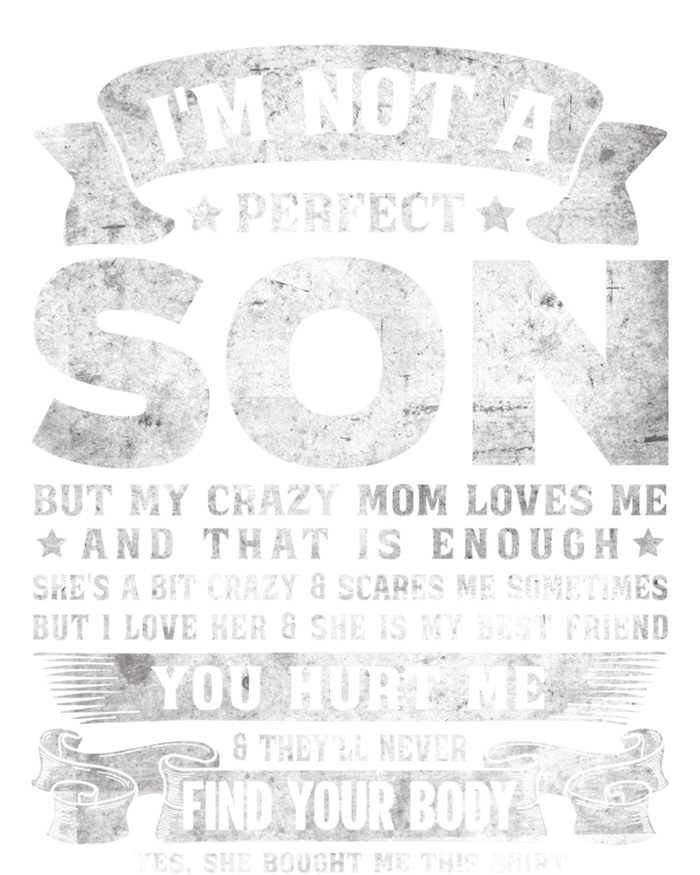 I'm Not A Perfect Son But My Crazy Mom Loves Me (on back) Toddler Long Sleeve Shirt