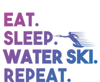 Eat Sleep Water Ski Repeat Funny Water Skier Skiing Lover Cool Gift Tall Sweatshirt