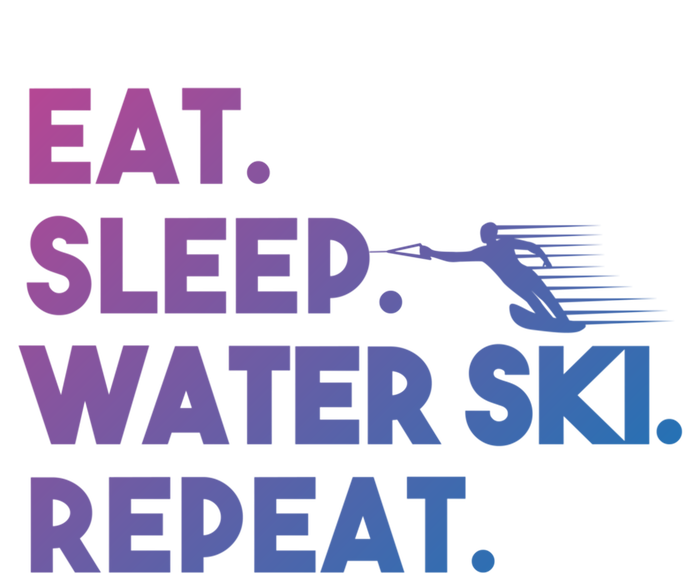 Eat Sleep Water Ski Repeat Funny Water Skier Skiing Lover Cool Gift Tall Sweatshirt