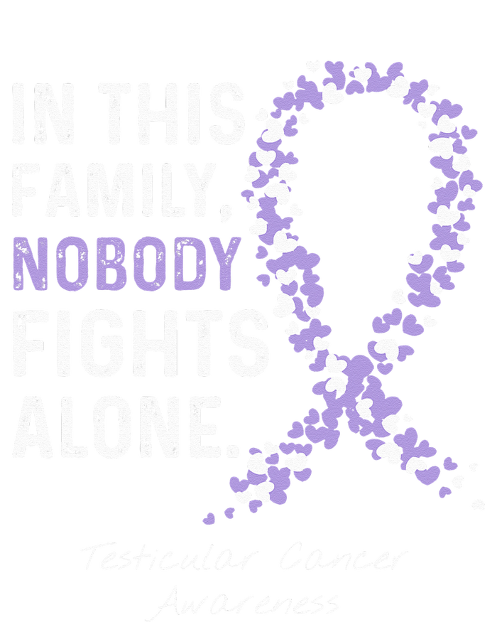 Testicular Cancer In This Family Nobody Fights Alone T-Shirt