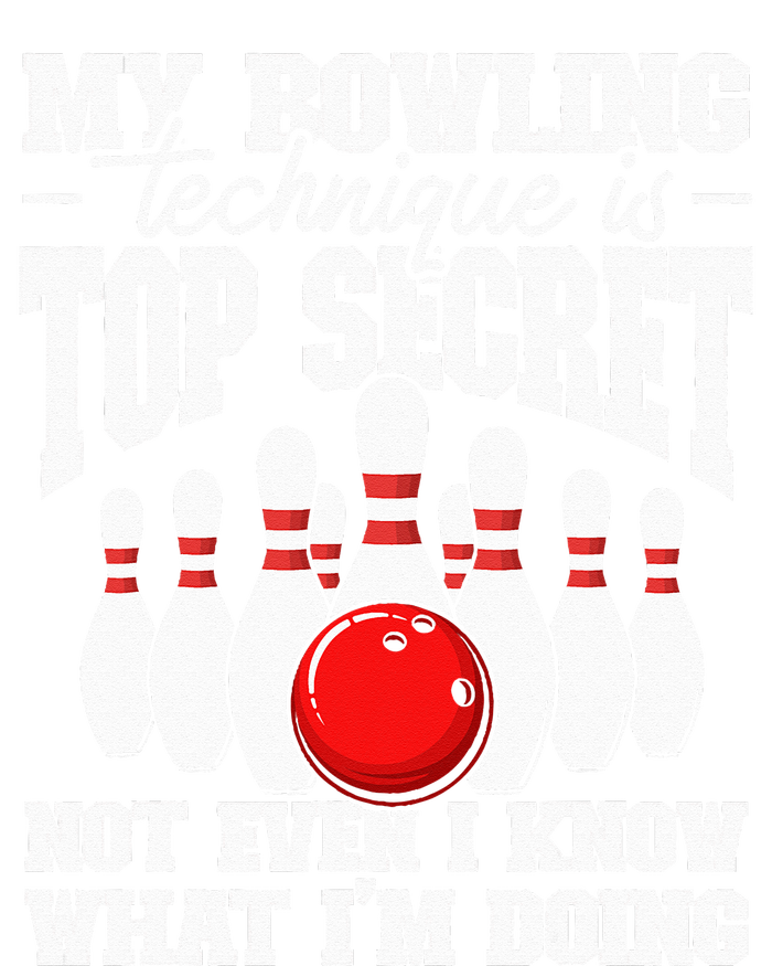 My Bowling Technique Is Top Secret Funny Bowling Bowler T-Shirt