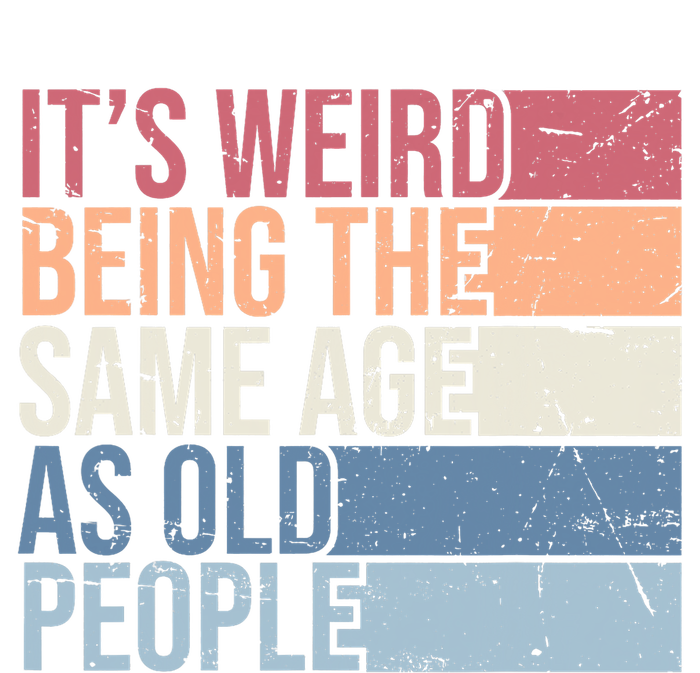 Its Weird Being The Same Age As Old People Retro Sarcastic Design Toddler Zip Fleece Hoodie