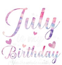 July Is My Birthday Yes The Whole Month Funny July Birthday Kids Tie-Dye T-Shirt