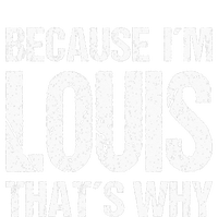 BECAUSE IM LOUIS THATS WHY Fun Flexfit Unipanel Trucker Cap