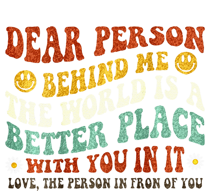 Dear Person Behind Me The World Is A Better Place With You Wool Snapback Cap