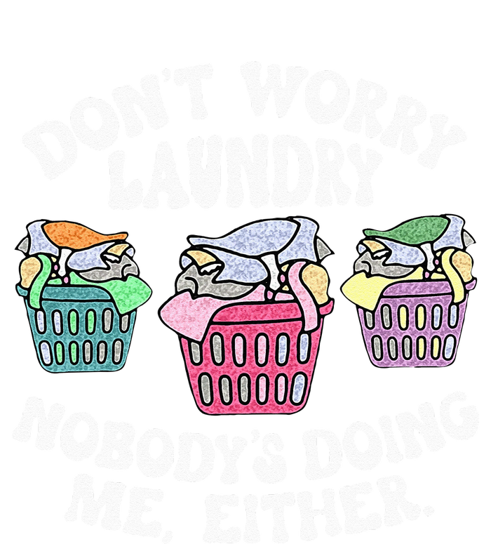 Dont Worry Laundry Nobodys Doing Me Either Funny Ladies PosiCharge Competitor Racerback Tank