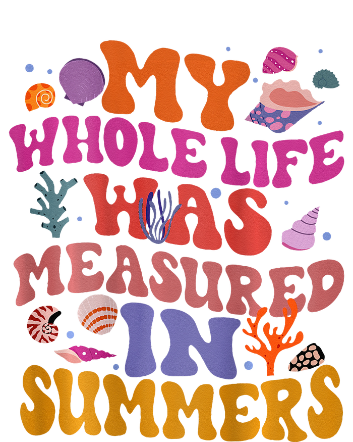 My Whole Life Was Measured In Summers Tie-Dye T-Shirt