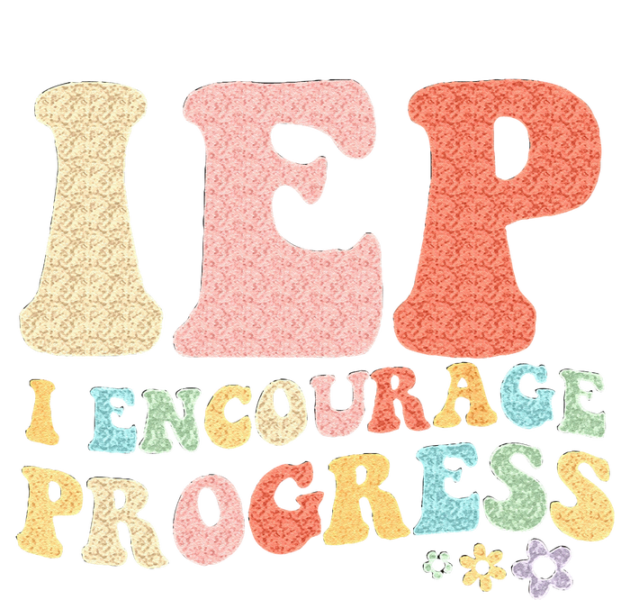 IEP I Encourage Progress Special Education Teacher Graphics Toddler Sweatshirt