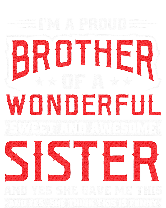 Im A Proud Brother T-Shirt