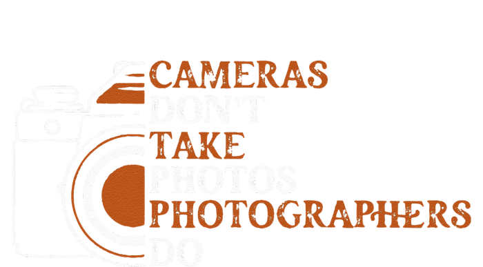 Photographer Funny Photography Cameras Dont Take Photos T-Shirt