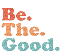 Be The Good Be Kind Positive Quote Saying Kids Long Sleeve Shirt