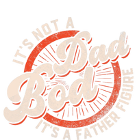 Its Not A Dad Bod Its A Father Figure Tee Funny Dad Joke T-Shirt