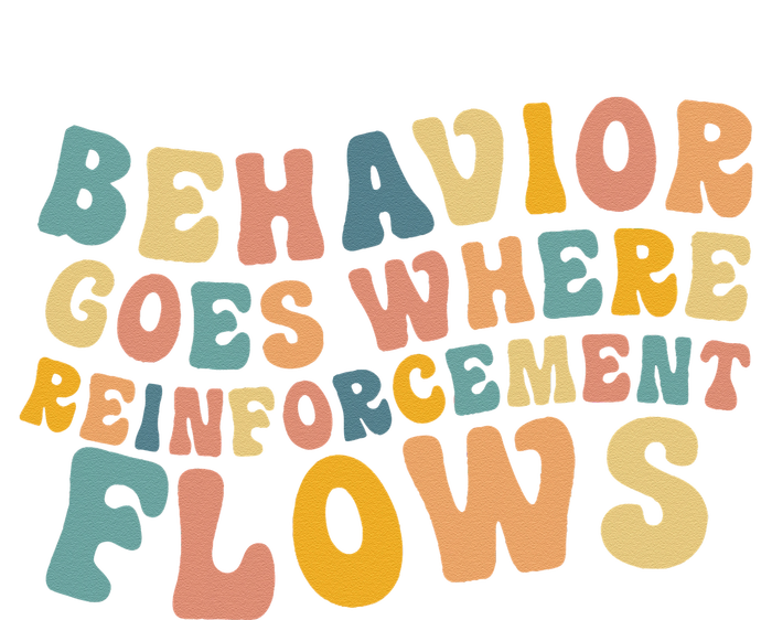 Behavior Goes Where Reinforcement Flows Retro BCBA ABA Sustainable Bucket Hat