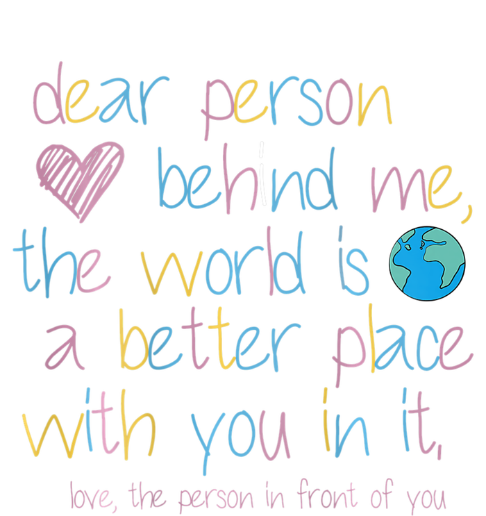 Dear Person Behind Me The World Is A Better Place With You City Backpack