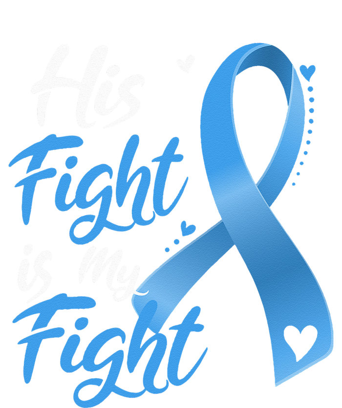 His Fight Is My Fight Prostate Cancer Awareness Month Ribbon T-Shirt