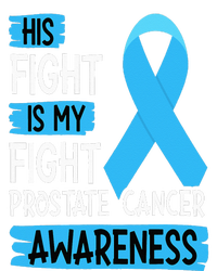 His Fight Is My Fight Prostate Cancer Awareness Support T-Shirt