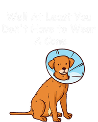 Funny Get Well Soon At Least You Dont Have Cancer Recovery T-Shirt