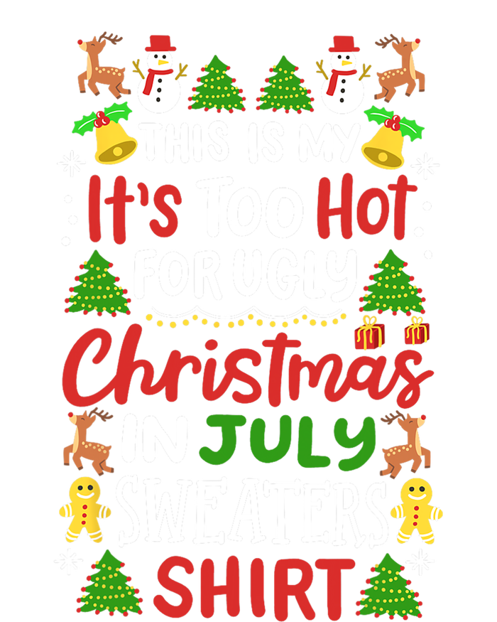 This Is My Its Too Hot For Ugly Christmas Sweaters T-Shirt