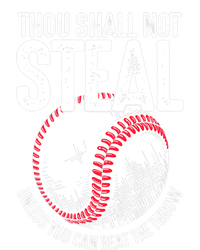 Thou Shall Not Steal Unless You Can Beat The Throw Baseball T-Shirt