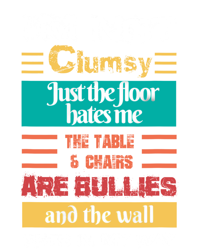 Im Not Clumsy Funny Sayings Sarcastic Men Women Women's Tri-Blend 3/4-Sleeve Raglan Shirt