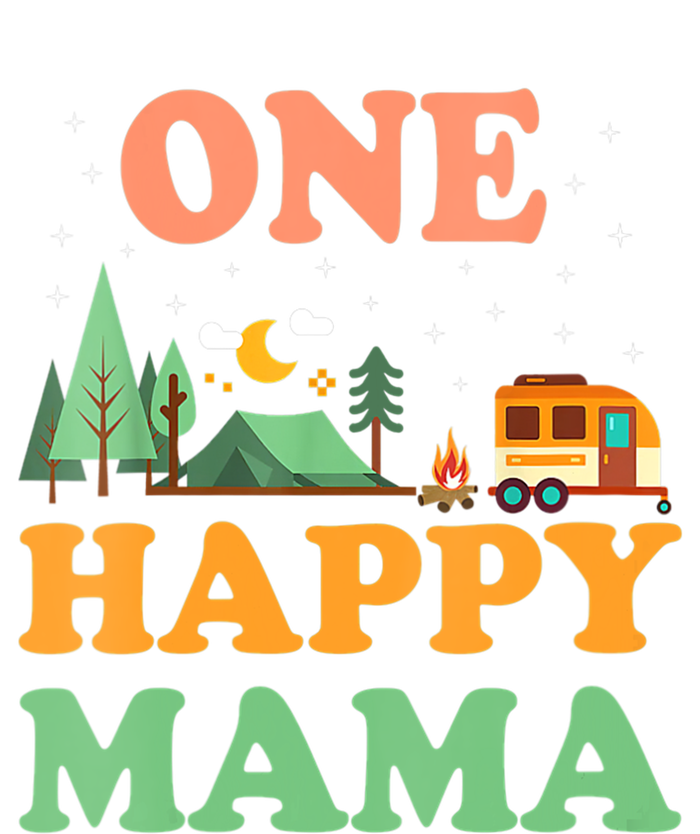 Mama Of The Happy Camper One Happy Mama Camping T-Shirt