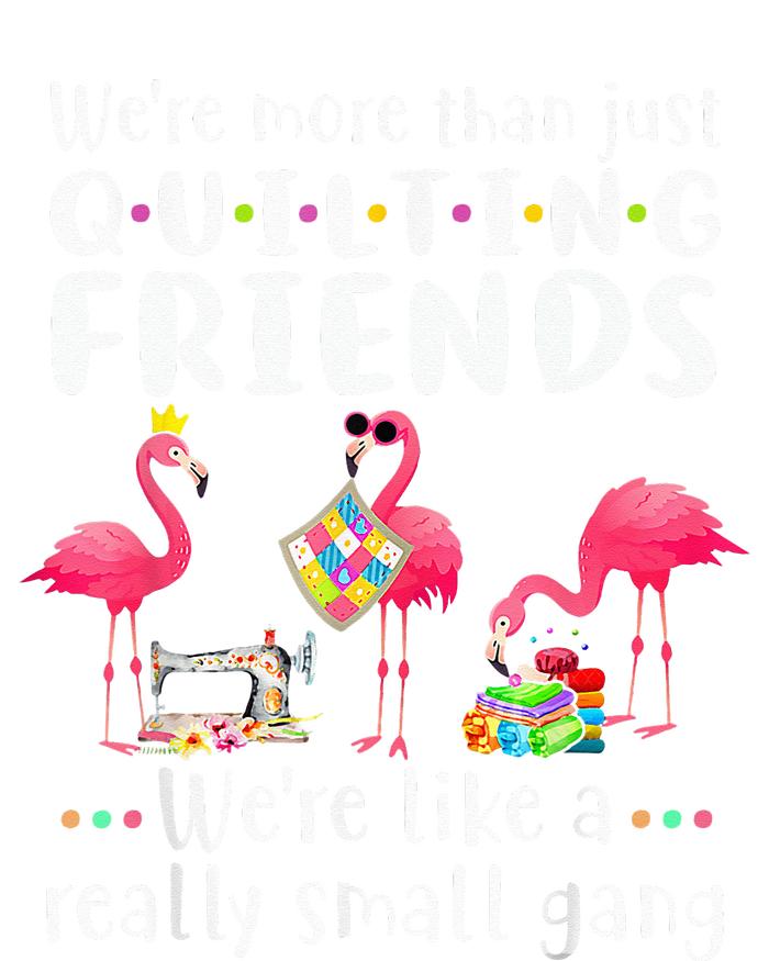 Quilting Flamingo Were More Than Just Quilting Friends Cooling Performance Crew T-Shirt