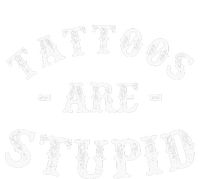 Tattoos Are Stupid Funny Sarcastic Ink Addict Tattoo Ladies Essential Tank