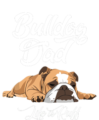 Funny English Bulldog T Bulldog Dad Life Is Ruff T-Shirt