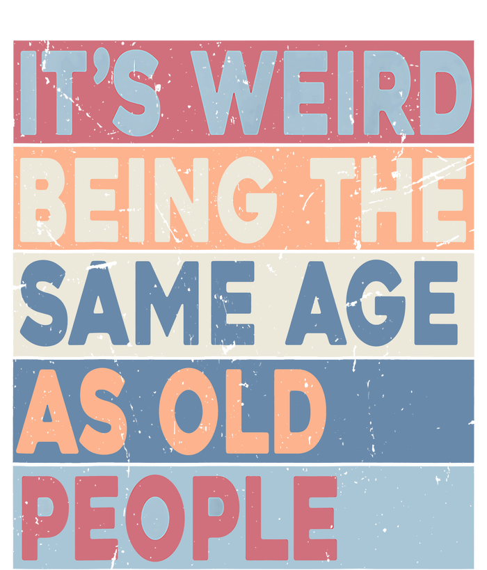 Its Weird Being The Same Age As Old People Retro Sarcastic Kids Hoodie