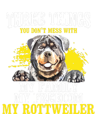 Three Things You Dont Mess With My Family Rottweiler Dog T-Shirt