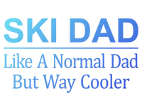 Ski Dad Like A Normal Dad But Way Cooler Gift T-Shirt