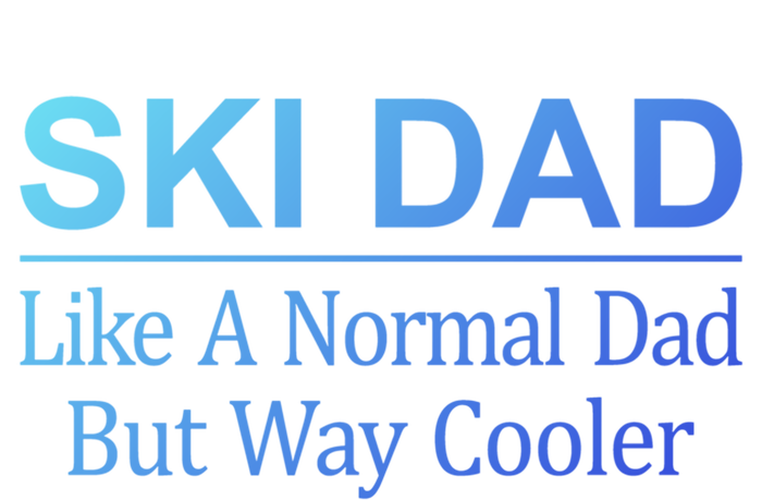 Ski Dad Like A Normal Dad But Way Cooler Gift T-Shirt