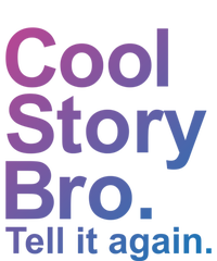 Cool Story Bro Tell It Again Cool Gift V-Neck T-Shirt