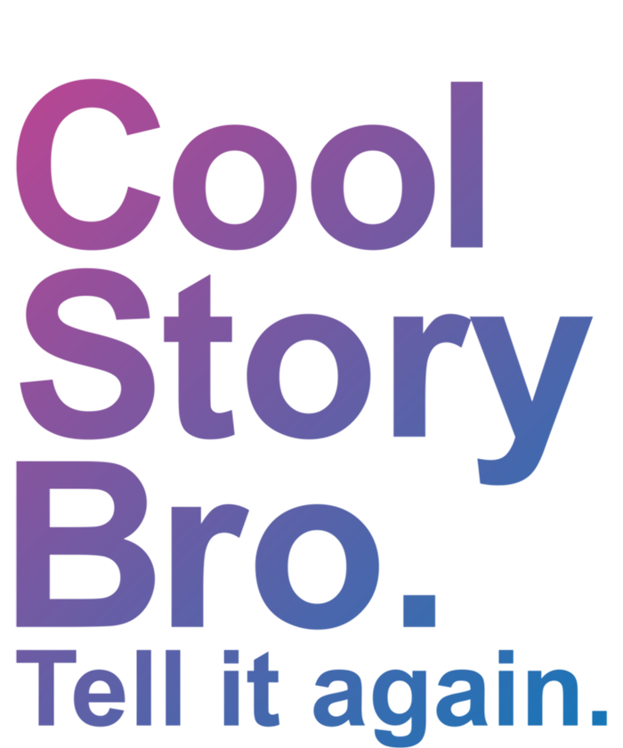 Cool Story Bro Tell It Again Cool Gift V-Neck T-Shirt