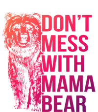 Dont Mess With Mama Bear Cute Gift Ladies Essential Flowy Tank