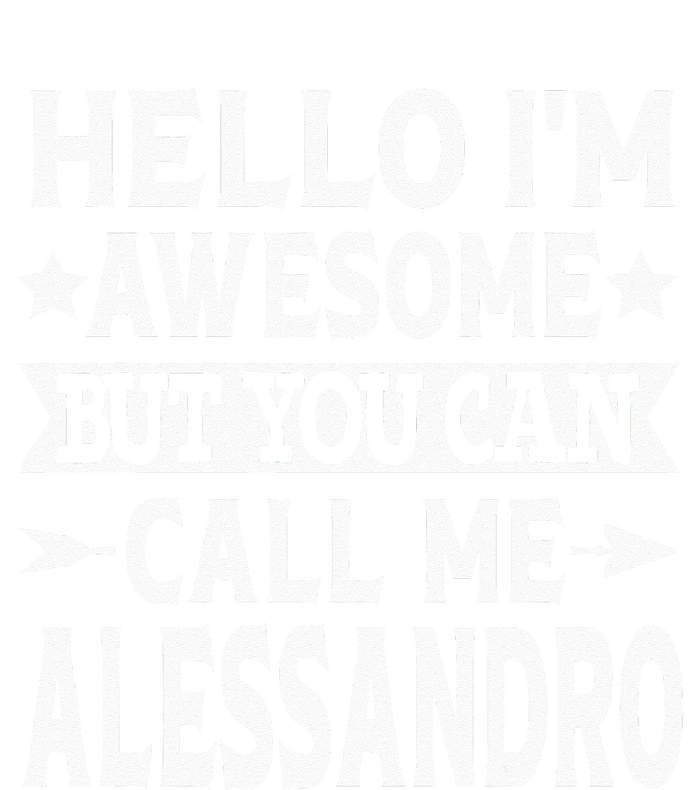 Alessandro Men Name Hello Im Awesome Call Me Alessandro Button