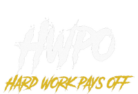 HWPO Hard Work Pays Off Motivate And Hustle T-Shirt