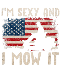 Lawn Mowing Landscaping Im Sexy And I Mow It Flag T-Shirt