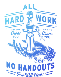 All Hard Work No Handouts Few WillHunt Gift Premium Hoodie