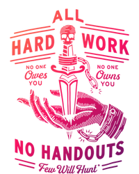 All Hard Work No Handouts Few WillHunt Gift Long Sleeve Shirt