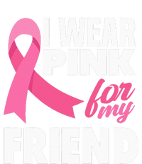 I Wear Pink For My Friend Breast Cancer Awareness Pom Pom 12in Knit Beanie