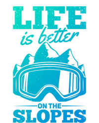 Skier Skiing Life Is Better On The Slopes Winter Skiing Cute Gift T-Shirt