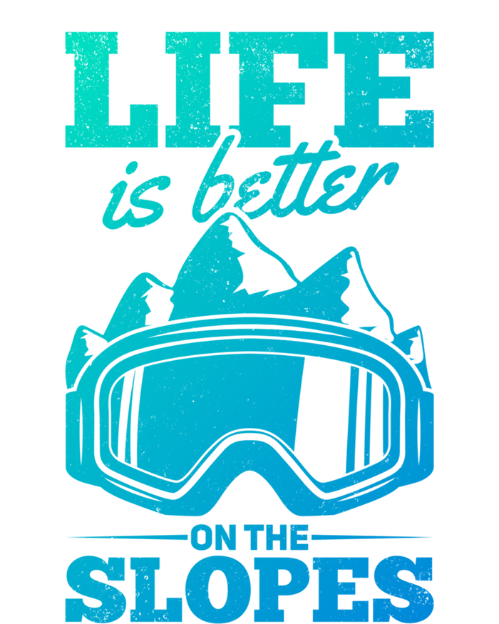 Skier Skiing Life Is Better On The Slopes Winter Skiing Cute Gift T-Shirt