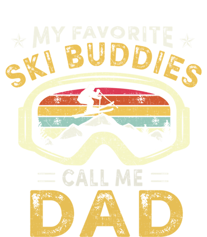 Skiing My Favorite Ski Buddies Call Me Dad Fathers Day Cute Gift Hoodie