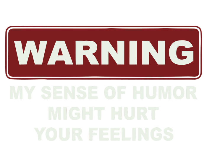 Warning My Sense Of Humor Might Hurt Your Feelings Tie-Dye T-Shirt