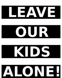 Leave Our Kids Alone Kids Long Sleeve Shirt