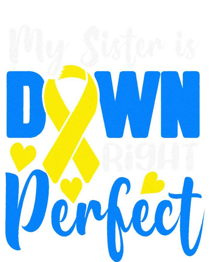 My Sister Is Down Right Perfect Down Syndrome Awareness Women's Flannel Pajama Set