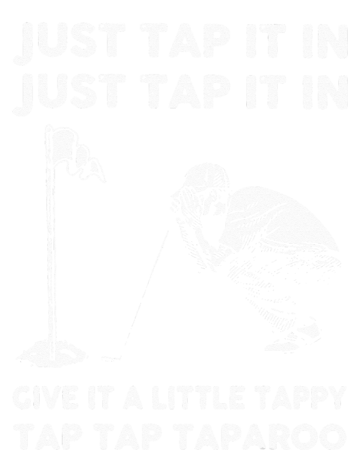 Just Tap It In Just Tap It In Give It A Little Tappy Tap Premium T-Shirt